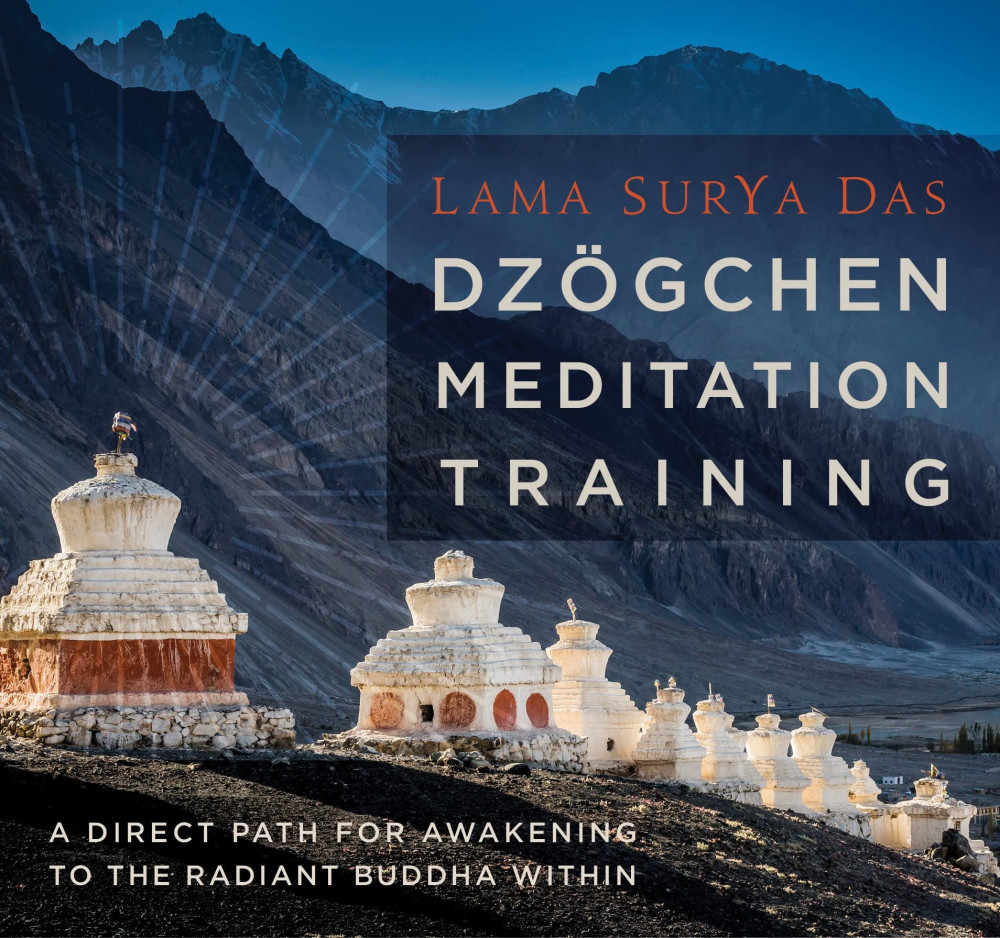 DZGCHEN MEDITATION TRAINING A Direct Path for Awakening to the Radiant Buddha Within
