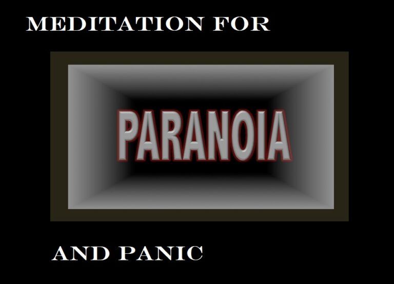 Meditation for Paranoia and Panic