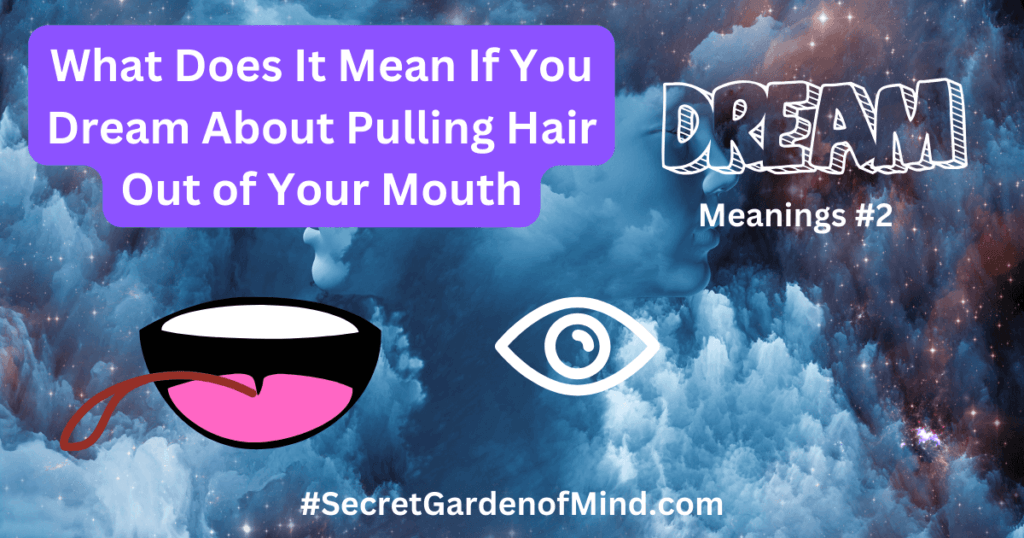 If You Dream About Pulling Hair Out of Your Mouth...