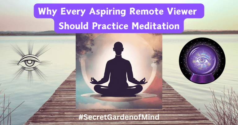Why Every Aspiring Remote Viewer Needs to Meditate