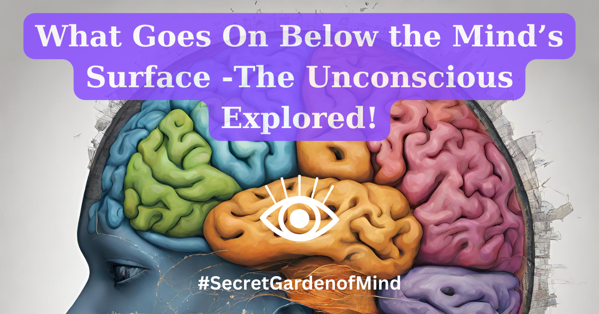 what goes on beneath the minds surface