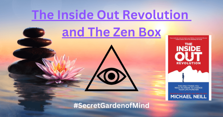 The Inside Out Revolution and The Zen Box