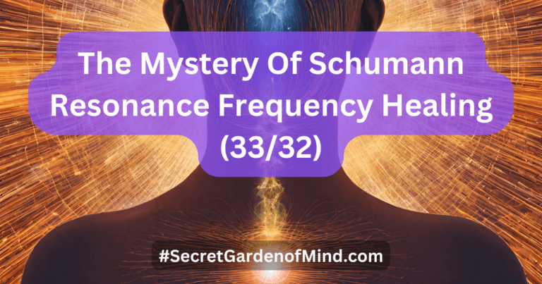 The Mystery Of Schumann Resonance Frequency Healing (33/32)